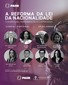 A reforma da Lei da Nacionalidade, Constituição, Administração e Contencioso